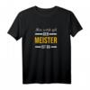 Alles wird gut der Meister ist jetzt da Handwerker Meister T-Shirt – Lustiges Geschenk zur Meisterprüfung für Handwerker & Bauarbeiter