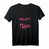 Warum Hast Du Nicht Nein Gesagt - Schlager Malle Party T-Shirt für JGA, Junggesellenabschied & als originelles Geschenk