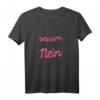 Warum Hast Du Nicht Nein Gesagt - Schlager Malle Party T-Shirt für JGA, Junggesellenabschied & als originelles Geschenk