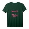 Warum Hast Du Nicht Nein Gesagt - Schlager Malle Party T-Shirt für JGA, Junggesellenabschied & als originelles Geschenk