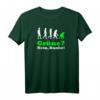 Grüne Nein danke Spruch T-Shirt – Humorvolles Statement gegen grüne Politik und Umweltbewegung
