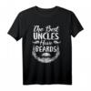 Funny Onkel: The Best Uncles Have Beards - Bart T-Shirt für Humorvolle Geschenke zum Vatertag & Geburtstag
