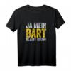 Lustiges Bart T-Shirt mit Spruch - Für Bartträger, Bärtige Männer & Bartliebhaber als Geschenkidee