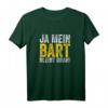 Lustiges Bart T-Shirt mit Spruch - Für Bartträger, Bärtige Männer & Bartliebhaber als Geschenkidee
