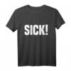 SICK! T-Shirt für Kids - Coole Geschenkidee, Klassisch geschnitten, Doppelt genähter Saum