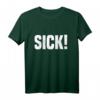 SICK! T-Shirt für Kids - Coole Geschenkidee, Klassisch geschnitten, Doppelt genähter Saum