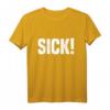 SICK! T-Shirt für Kids - Coole Geschenkidee, Klassisch geschnitten, Doppelt genähter Saum