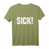 SICK! T-Shirt für Kids - Coole Geschenkidee, Klassisch geschnitten, Doppelt genähter Saum