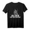 Alter Katastrophe Lustiges Meme T-Shirt - Originelle Geschenkidee für Damen, Herren, Kinder & Freunde