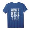 Don't Kill Till - Lustiges Wortspiel T-Shirt für Männer namens Till, perfekt als Geschenk