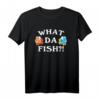 Funny Gaming Quotes What Da Fish ? Gamershirt - Lustiges T-Shirt für Gaming-Enthusiasten