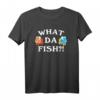 Funny Gaming Quotes What Da Fish ? Gamershirt - Lustiges T-Shirt für Gaming-Enthusiasten