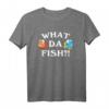 Funny Gaming Quotes What Da Fish ? Gamershirt - Lustiges T-Shirt für Gaming-Enthusiasten
