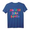 Mañana será bonito T-Shirt für Absolventen 2023 – Lustiges Graduation Shirt mit Flagge, Sonnenblumen & Pride Farben für Abschlussfeiern