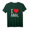 I Love Anal Funny Butt Sex T-Shirt – Humorvolles Geschenk für Paare und Freunde mit frechem Sex-Motiv