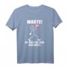 Warte! Du hast was verloren! Lustiges Spruch T-Shirt für Kollegen, Familie und Freunde – Humorvolles Design für den Alltag