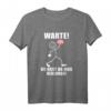 Warte! Du hast was verloren! Lustiges Spruch T-Shirt für Kollegen, Familie und Freunde – Humorvolles Design für den Alltag
