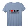 I Love My Girlfriend Weißes T-Shirt - Romantisches Geschenk für die Freundin, perfekt zum Valentinstag, Geburtstag oder Jubiläum