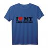 I Love My Girlfriend Weißes T-Shirt - Romantisches Geschenk für die Freundin, perfekt zum Valentinstag, Geburtstag oder Jubiläum