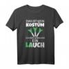 Das Ist Kein Kostüm Ich Bin Wirklich Ein Lauch - Lustiges Fasching T-Shirt für Junggesellenabschied, Karneval & Partys mit Humor