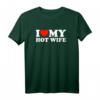 I Love My Hot Wife & Husband T-Shirt - Romantisches Paar-Shirt für Valentinstag, Geburtstag, Muttertag, Weihnachten & Vatertag