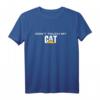 Dont touch my CAT Baggerfahrer T-Shirt – Fanartikel für Caterpillar Liebhaber & Baumaschinenprofis