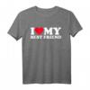 I Love My Best Friend Shirt - Liebevolles Freundschafts- und Partner-T-Shirt für Valentinstag, Geburtstag & Weihnachten