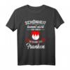 Schönheit kommt aus Franken - Lustiges T-Shirt mit fränkischem Dialekt für Oberfranken, Nürnberg & Würzburg, ideales Geschenk zu Weihnachten & Geburtstag
