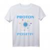 Biologie Physik Chemie Student - Sei positiv T-Shirt für Wissenschaftsbegeisterte, Lehrer und Nerds