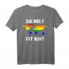 Die Welt Ist Bunt LGBTQ Gay Pride Partner Lesbian Regenbogen T-Shirt – Unterstützung für Vielfalt & Gleichberechtigung, Geschenk für Lesben, Schwule, Bisexuelle & Transgender