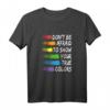 LGBT T-Shirt mit Regenbogen & Toleranz-Spruch – Lustiges Rainbow Outfit für Lesben, Schwule & Supporter