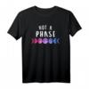 Not a phase Mondphasen LGBT CSD Bisexuell T-Shirt – Supporte Queer Pride & Pride Parade mit stilvollem Design
