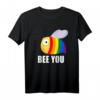 Be You Bee Gay Lesbian Pride LGBT Awareness Rainbow Flag T-Shirt – Unterstützung und Stolz für LGBTQ Community zum Pride & Coming Out Day