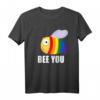 Be You Bee Gay Lesbian Pride LGBT Awareness Rainbow Flag T-Shirt – Unterstützung und Stolz für LGBTQ Community zum Pride & Coming Out Day