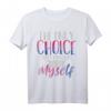 Bisexuell T-Shirt mit Zitat 'Die einzige Entscheidung war ich selbst zu sein' – Unterstützung für LGBTQ, CSD & Pride Events
