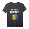 Wir sind alle Menschen Menschenrecht LGBT T-Shirt – Support für Gleichheit, Regenbogen & Pride