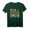 It's a Bitcoin Thing Crypto Blockchain Kryptowährung T-Shirt - Perfektes Geschenk für Crypto Trader, Miner & Investoren
