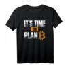 It's time for Plan B - Bitcoin Blockchain T-Shirt für Krypto-Fans, Hodler und Daytrader - Perfektes Geschenk für Weihnachten, Ostern, Vatertag & Geburtstag