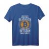 Geld allein macht nicht glücklich - Bitcoin Blockchain T-Shirt für Krypto Fans, Hodler & Daytrader, ideales Geschenk zu Weihnachten, Ostern, Vatertag & Geburtstag