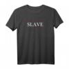 Grafisches T-Shirt mit Top That Says the Word - SLAVE | Humorvolles Statement-Shirt mit klassischem Schnitt