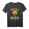 Morgens müde Abends blau Klaus T-Shirt - Lustiges Geburtstags- und Vatertagsgeschenk mit Spruch für Klaus
