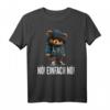 nö einfach nö Teddy T-Shirt – Lustiges Büro-Outfit mit Bär Spruch, ideales Geschenk für Kollegen & Nörgler