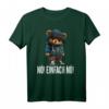 nö einfach nö Teddy T-Shirt – Lustiges Büro-Outfit mit Bär Spruch, ideales Geschenk für Kollegen & Nörgler