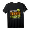 Bester Tennis Trainer aller Zeiten Tennistrainer Geschenk T-Shirt - Coole Geschenkidee für Tenniscoaches & Trainer