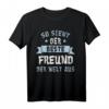So sieht der beste Freund der Welt aus! Lustiges Freunde T-Shirt – Perfekt zum Geburtstag für deinen besten Freund, Bruder oder Kollegen
