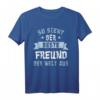 So sieht der beste Freund der Welt aus! Lustiges Freunde T-Shirt – Perfekt zum Geburtstag für deinen besten Freund, Bruder oder Kollegen