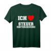 Ich liebe Steuerhinterziehung T-Shirt – Humorvolles Statement für Steuerprofis und Rechtsanwälte
