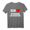 Ich liebe Steuerhinterziehung T-Shirt – Humorvolles Statement für Steuerprofis und Rechtsanwälte