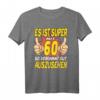 Lustiges 60. Jahre T-Shirt - Geburtstagsgeschenk für Jahrgang 1962, humorvolles Outfit für Geburtstagsparty und Feier