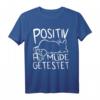 Mieze Katze POSITIV AUF MÜDE GETESTET - Lustiges Schlaf T-Shirt für Katzenliebhaber & Morgenmuffel